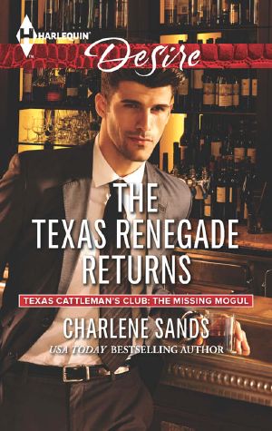 [Texas Cattleman’s Club: A Missing Mogul 10] • THE TEXAS RENEGADE REURNS